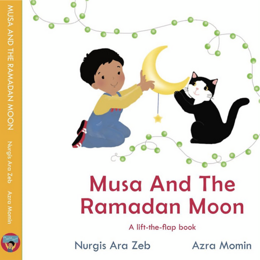 Musa and the Ramadan Moon; A Lift-the-flap Book